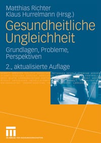 Gesundheitliche Ungleichheit: Grundlagen, Probleme, Perspektiven cover