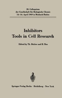 Inhibitors Tools in Cell Research: 20. Colloquium Am 14.-16. April 1969 cover