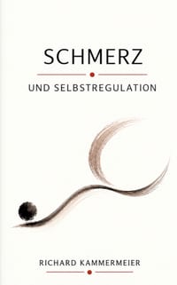 Schmerz Und Selbstregulation: Was hilft, wenn Schmerz Aufmerksamkeit bindet - und den eigenen Handlungsspielraum enger werden lässt cover