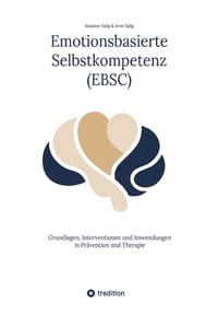 Emotionsbasierte Selbstkompetenz (EBSC): Grundlagen, Interventionen und Anwendungen in Prävention und Therapie cover