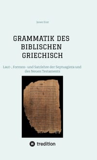 Grammatik Des Biblischen Griechisch: Laut-, Formen- und Satzlehre der Septuaginta und des Neuen Testaments cover
