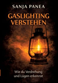 Gaslighting verstehen: Wie du Verdrehung und Lügen erkennst cover