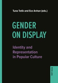 Gender on Display: Identity and Representation in Popular Culture cover