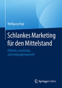 Schlankes Marketing Für Den Mittelstand: Effizient, Nachhaltig Und Zielgruppengerecht cover