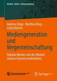 Mediengeneration Und Vergemeinschaftung: Digitale Medien Und Der Wandel Unseres Gemeinschaftslebens cover