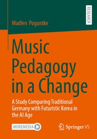 Music Pedagogy in a Change: A Study Comparing Traditional Germany with Futuristic Korea in the AI Age cover
