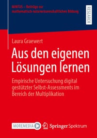 Aus Den Eigenen Lösungen Lernen: Empirische Untersuchung Digital Gestützter Selbst-Assessments Im Bereich Der Multiplikation cover