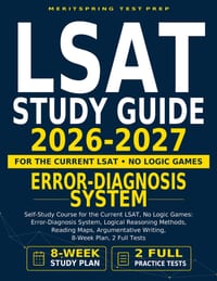 LSAT Study Guide: Self-Study Course for the Current LSAT, No Logic Games: Error-Diagnosis System, Logical Reasoning Methods, Reading Maps, Argumentati cover