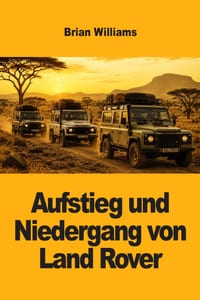 Aufstieg und Niedergang von Land Rover cover