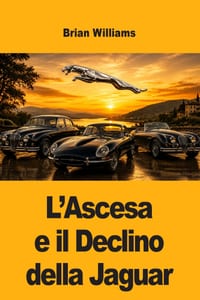 L'Ascesa e il Declino della Jaguar cover