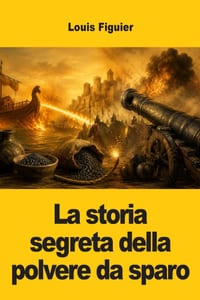 La storia segreta della polvere da sparo cover