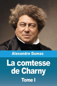 La comtesse de Charny: Tome I cover