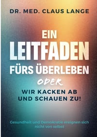 Ein Leitfaden fürs Überleben: oder wir kacken ab und schauen zu! cover