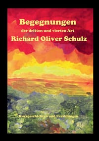 Begegnungen der dritten und vierten Art: Kurzgeschichten und Erzählungen cover