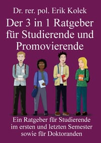 Der 3 in 1 Ratgeber für Studierende und Promovierende cover
