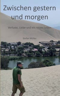 Zwischen gestern und morgen: Verluste, Liebe und ein neues Leben cover