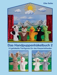 Das Handpuppenhäkelbuch 2: 14 gehäkelte Tierfiguren für das Kasperletheater cover