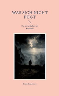 Was sich nicht fügt: Das Unverfügbare als Kategorie cover