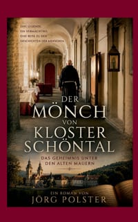 Der Mönch von Kloster Schöntal: Das Geheimnis unter den alten Mauern cover