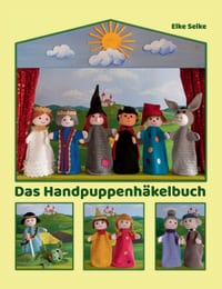 Das Handpuppenhäkelbuch: 13 gehäkelte Modelle für das Kasperletheater cover