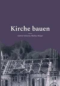 Kirche bauen: Damals und Heute cover