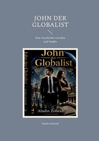John Der Globalist: Eine Geschichte von Jahn und Sophia cover