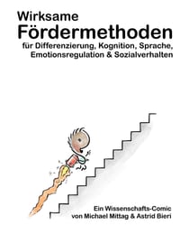 Wirksame Fördermethoden für Differenzierung, Kognition, Sprache, Emotionsregulation & Sozialverhalten: Ein Wissenschafts-Comic von Michael Mittag & As cover
