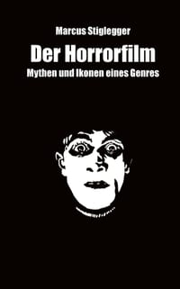 Der Horrorfilm: Mythen und Ikonen eines Genres cover