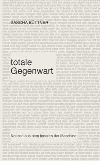 totale Gegenwart: Notizen aus dem Inneren der Maschine cover