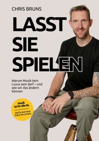 Lasst sie spielen: Warum Musik kein Luxus sein darf cover