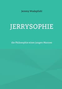 Jerrysophie: die Philosophie eines jungen Mannes cover