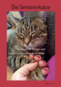 Die Seniorenkatze: Gesundheit, Pflege und Lebensfreude im Alter cover