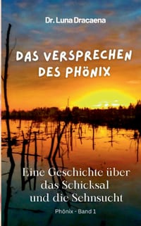 Das Versprechen des Phönix: Eine Geschichte über das Schicksal und die Sehnsucht cover