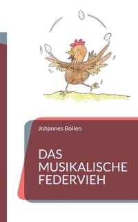 Das musikalische Federvieh: Schmunzelgeschichten zum Lesen und Vorlesen cover