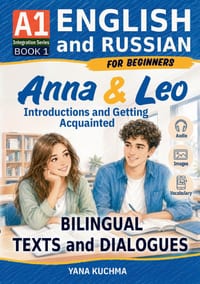 Anna & Leo - Introductions and Getting Acquainted. English and Russian for Beginners (A1) - Integration Series. Book 1: Bilingual Texts and Dialogues cover