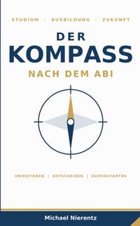 Wer bin ich? - Der Kompass: Deine Bewerbung nach dem Abi - mit innerer Klarheit und Selbstvertrauen cover