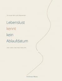 Lebenslust kennt kein Ablaufdatum: Ein neuer Blick aufs Älterwerden cover