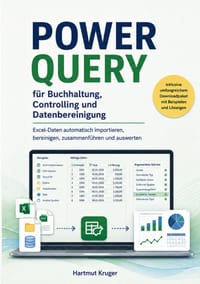 POWER QUERY für Buchhaltung, Controlling und Datenbereinigung: Excel-Daten automatisch importieren, bereinigen, zusammenführen und auswerten cover