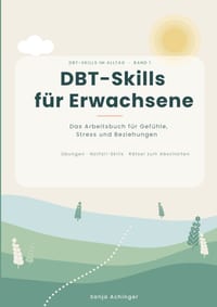 DBT-Skills für Erwachsene: Das Arbeitsbuch für Gefühle, Stress und Beziehungen cover