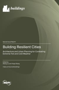 Building Resilient Cities: Architecture and Urban Planning for Combating Extreme Hot and Cold Weather cover