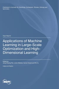 Applications of Machine Learning in Large-Scale Optimization and High-Dimensional Learning cover