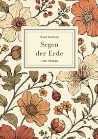 Knut Hamsun: Segen der Erde. Vollständige Neuausgabe: Der große Nobelpreis-Roman über nordische Wildnis und ein Leben im Einklang mit der Natur cover