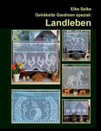 Gehäkelte Gardinen spezial: Landleben:20 Modelle mit ländlichen Motiven cover