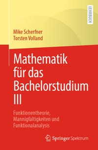 Mathematik Für Das Bachelorstudium III: Funktionentheorie, Mannigfaltigkeiten Und Funktionalanalysis cover