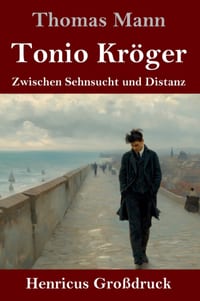 Tonio Kröger (Großdruck): Zwischen Sehnsucht und Distanz cover