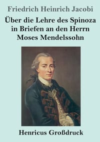 Über die Lehre des Spinoza in Briefen an den Herrn Moses Mendelssohn (Großdruck) cover