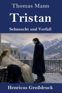 Tristan (Großdruck): Sehnsucht und Verfall cover