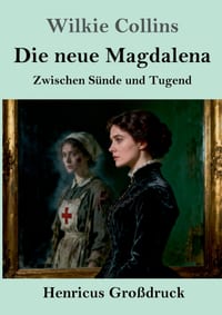Die neue Magdalena (Großdruck): Zwischen Sünde und Tugend cover