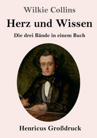 Herz und Wissen (Großdruck): Die drei Bände in einem Buch cover