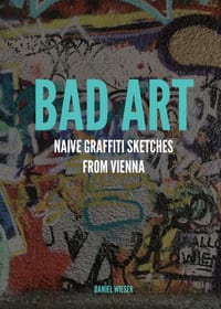 Bad Art: Naive Graffiti Sketches from Vienna cover